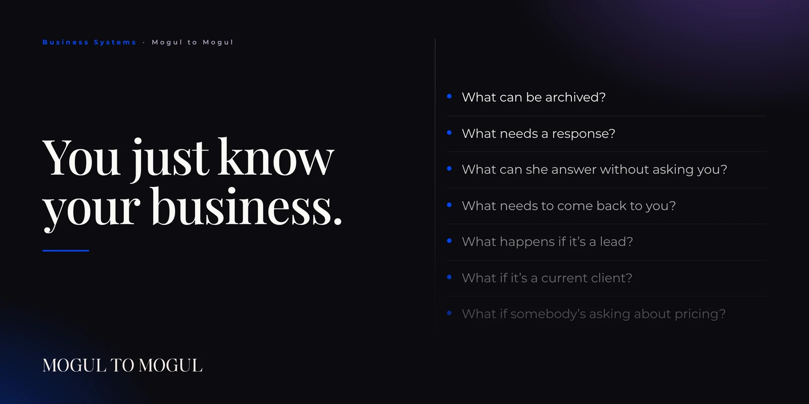 Dark editorial graphic reading “You just know your business.” beside a fading list of unwritten email decisions.